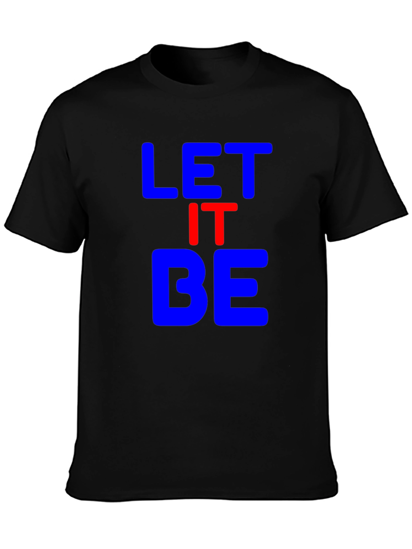 Let It Be Black T-Shirt