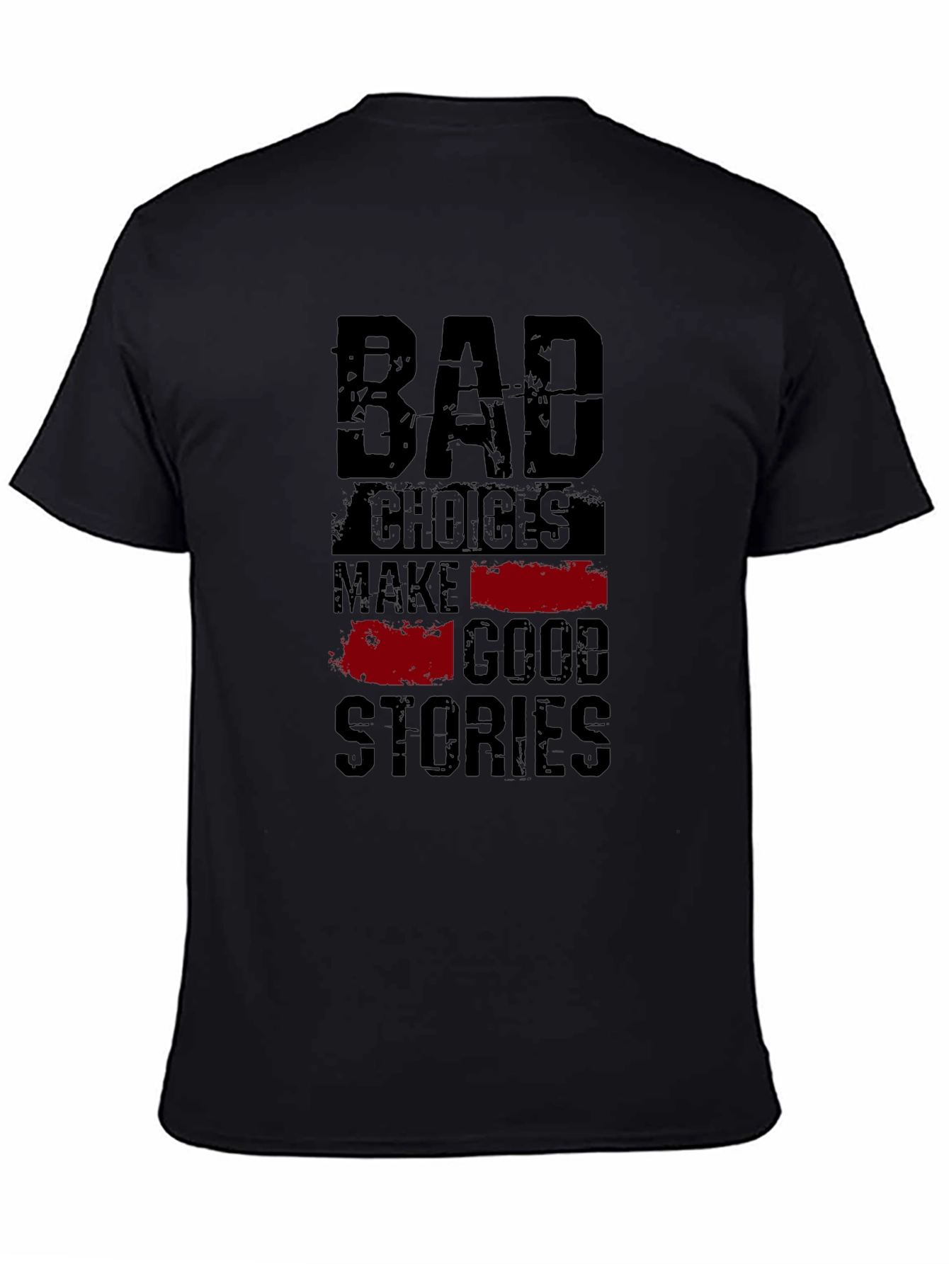 Bad Choices Good Stories Graphic Tee