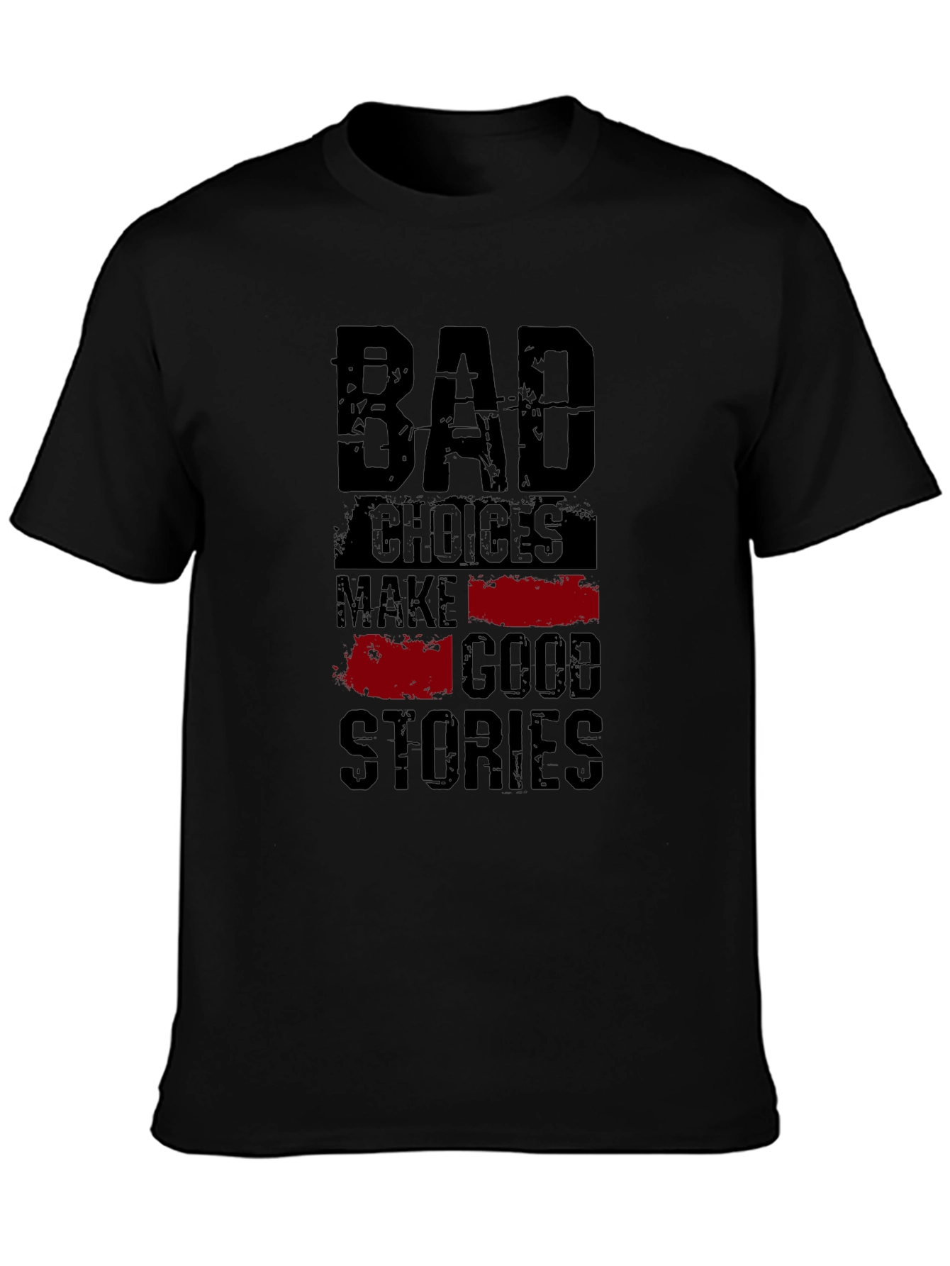 Bad Choices Good Stories Graphic Tee