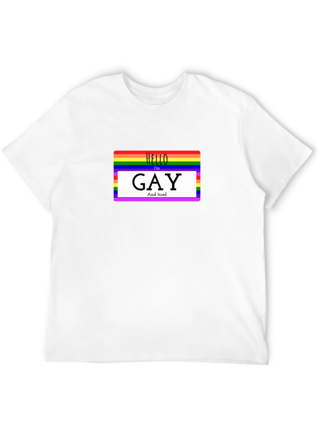 Gay and Tired T-Shirt - Prideful and Relaxed