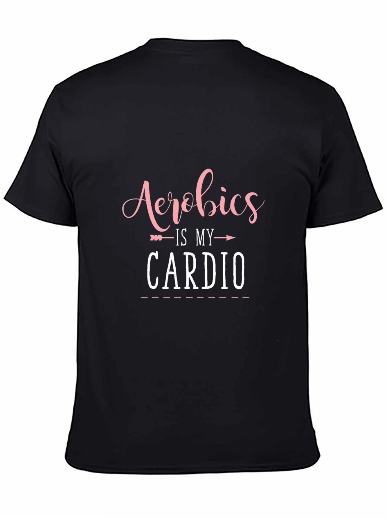Aerobics is My Cardio Black T-Shirt