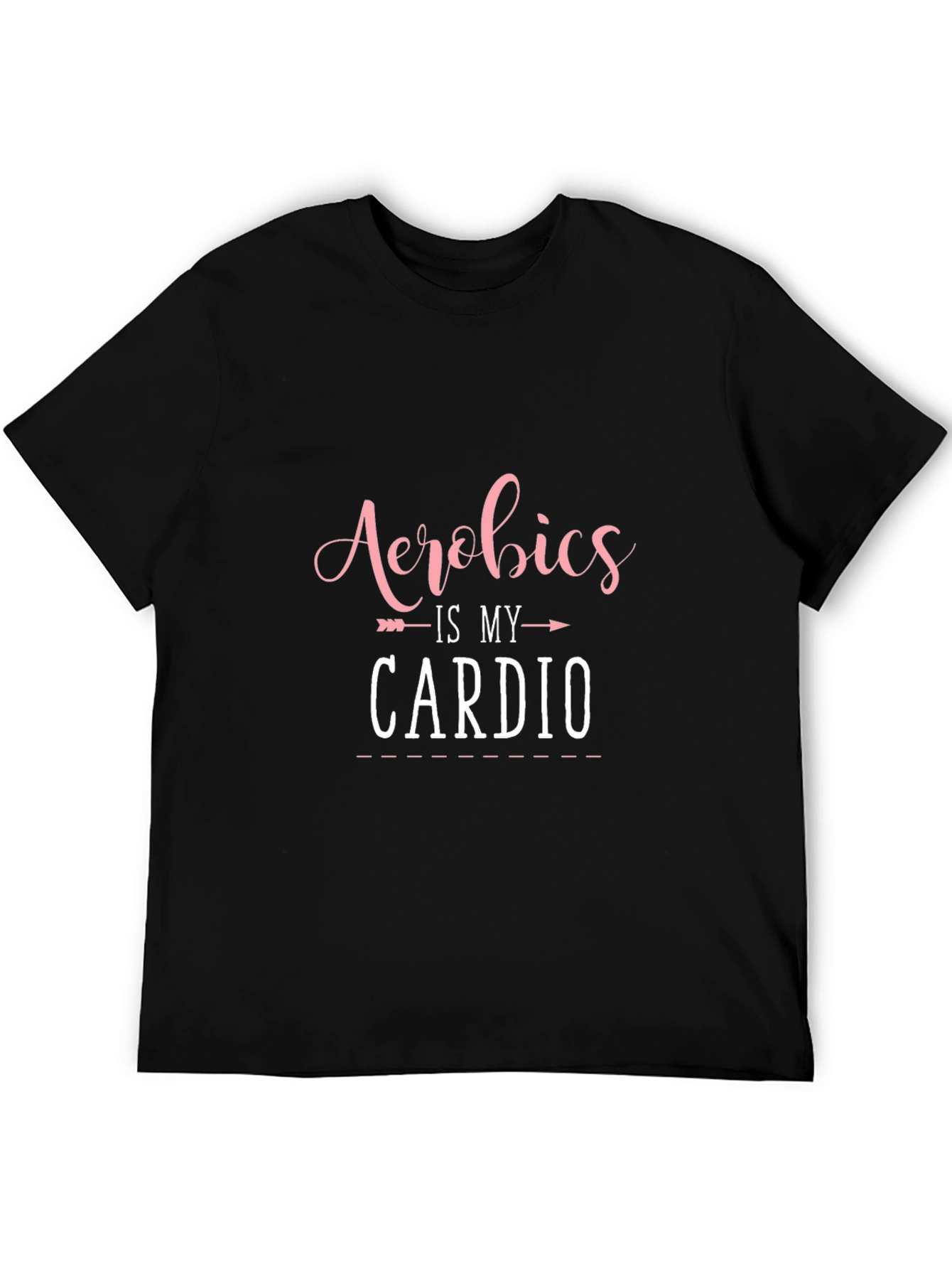 Aerobics is My Cardio Black T-Shirt