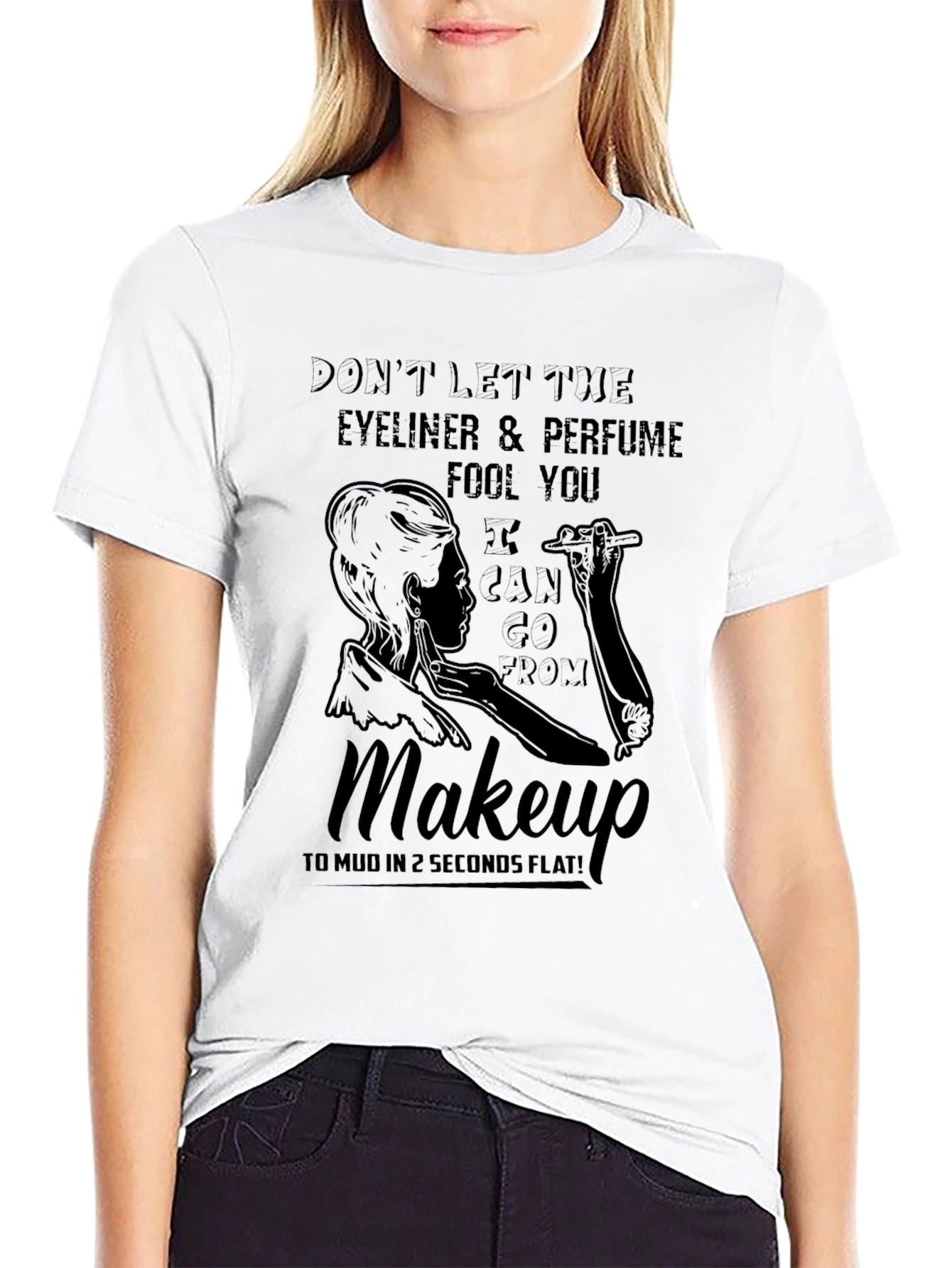 Dont Let The Eyeliner Fool You T-Shirt