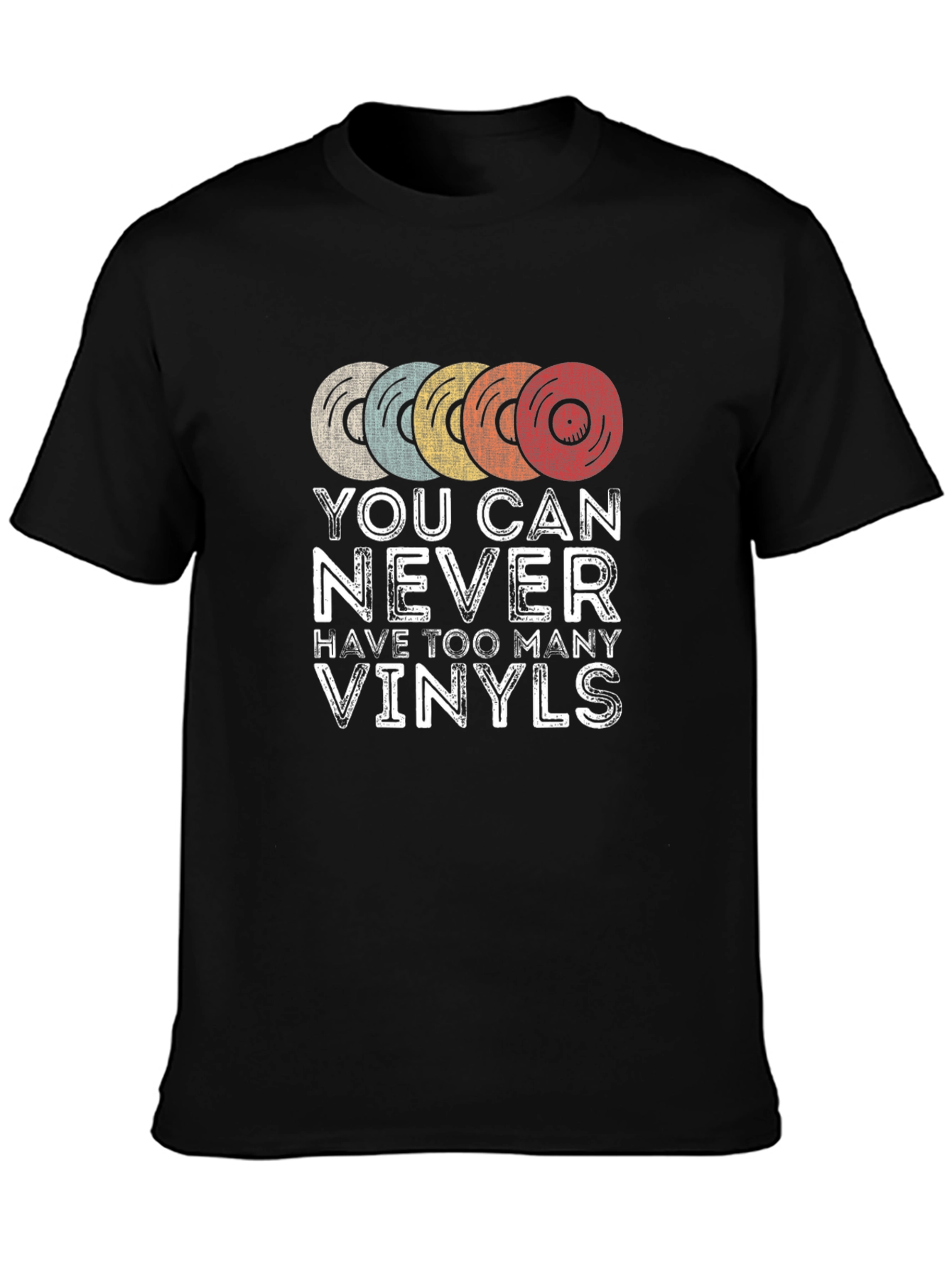You Can Never Have Too Many Vinyls T-Shirt
