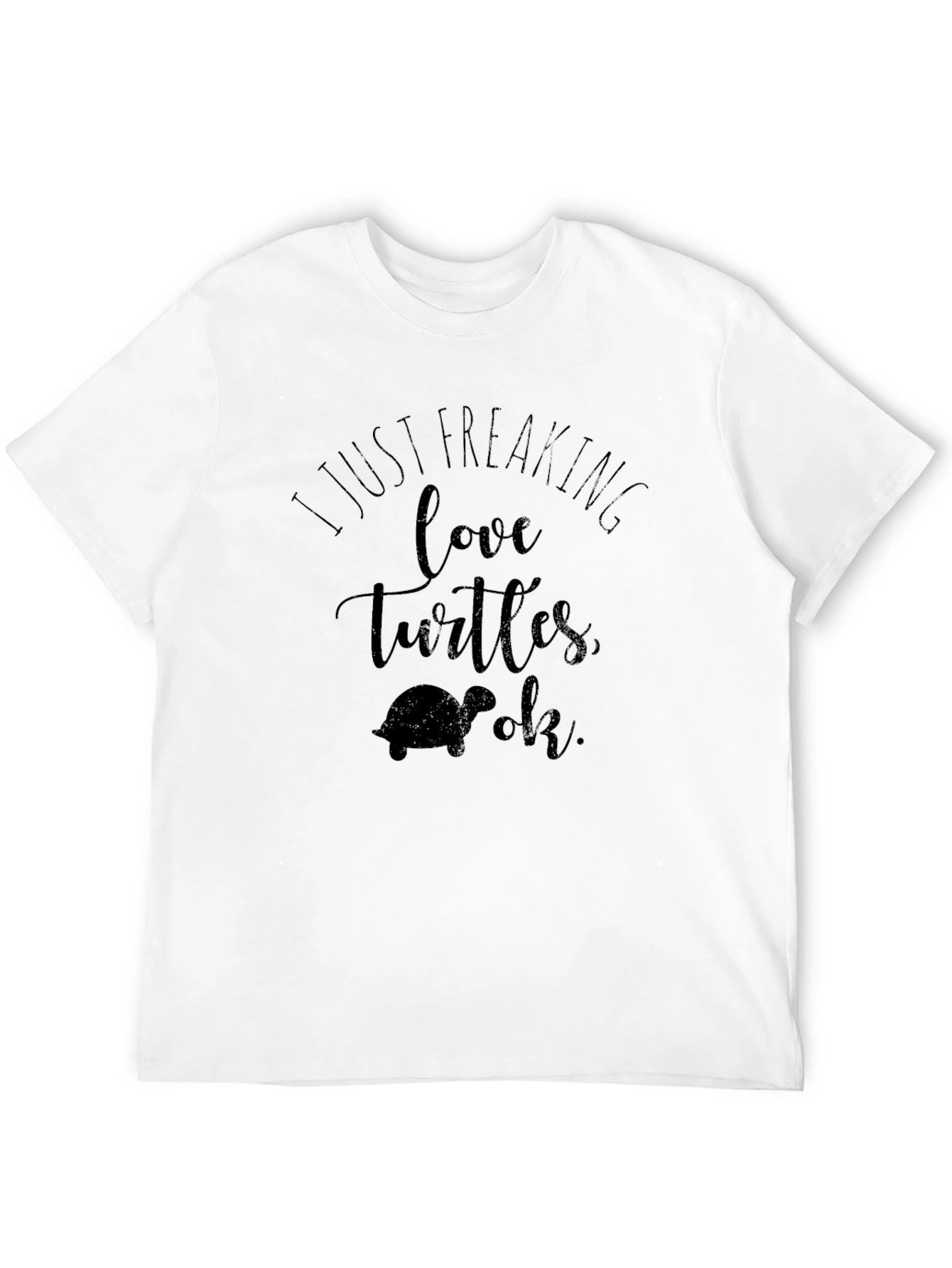 I Just Freaking Love Turtles T-Shirt