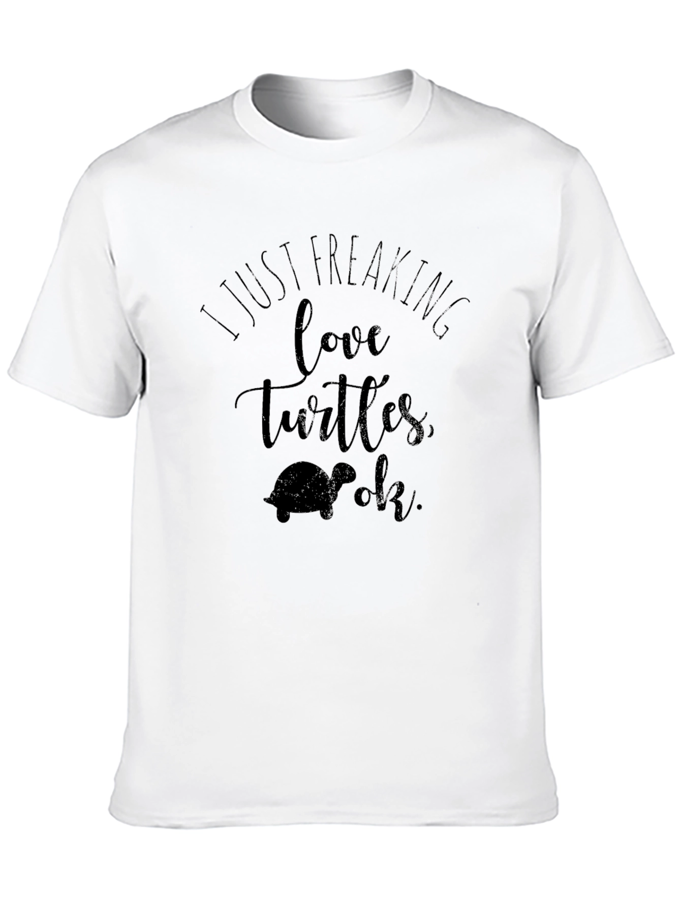 I Just Freaking Love Turtles T-Shirt