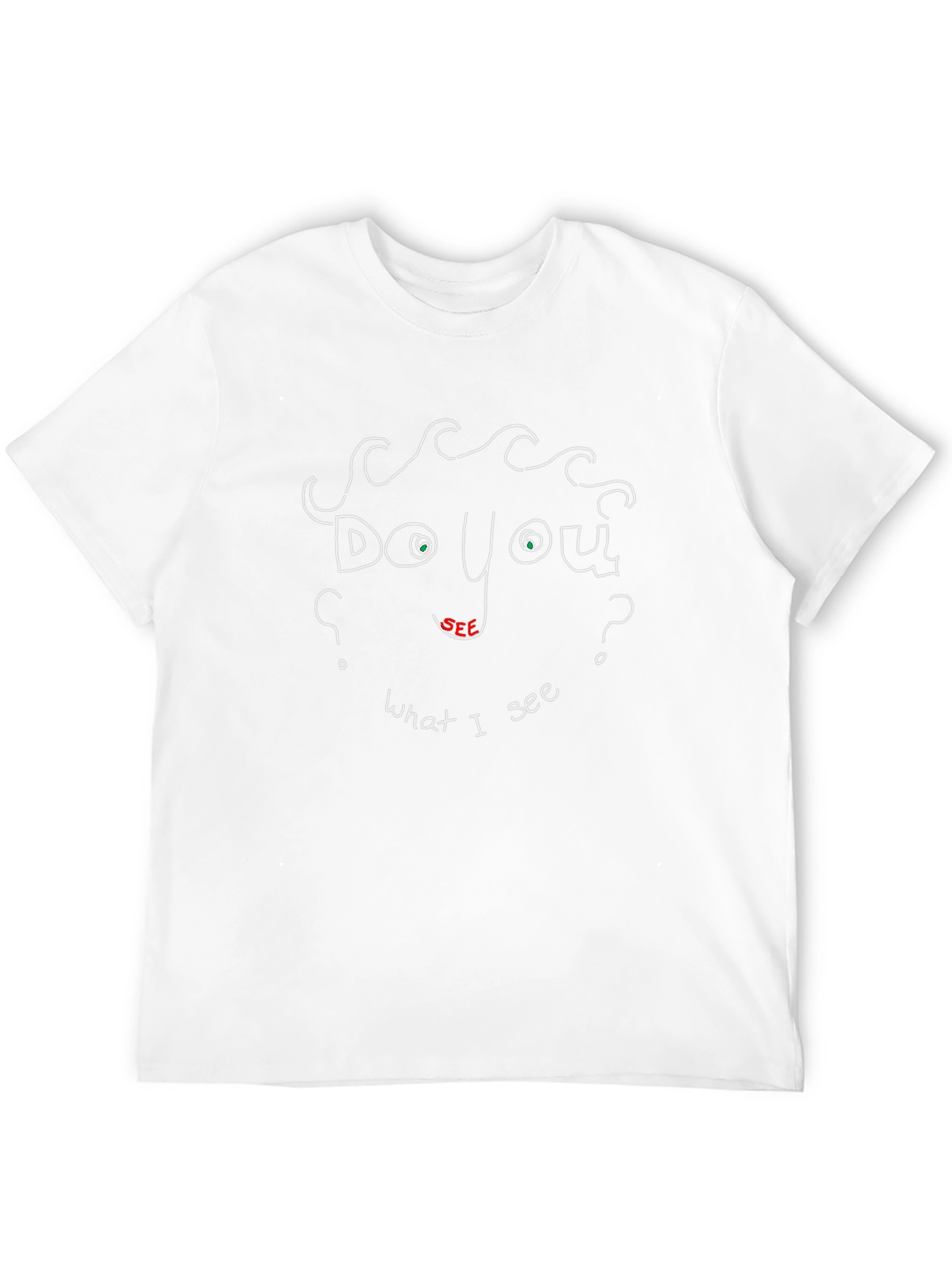 Do You See What I See? Black T-Shirt
