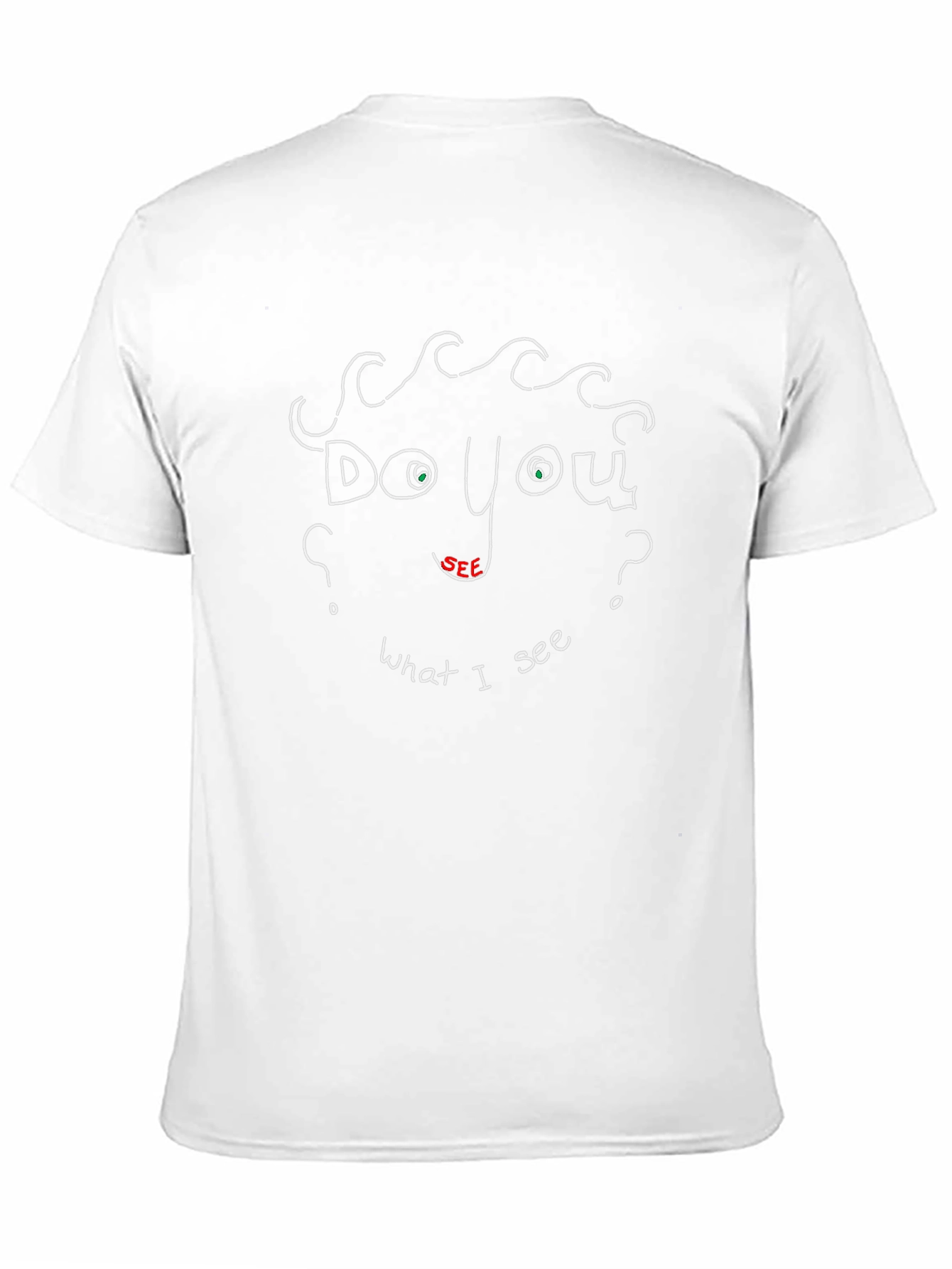 Do You See What I See? Black T-Shirt