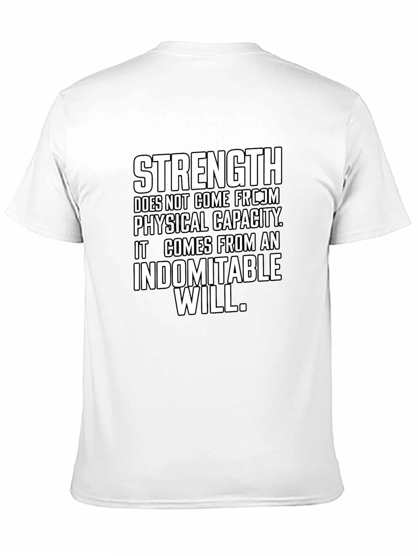 Strength Indomitable Will Graphic Tee