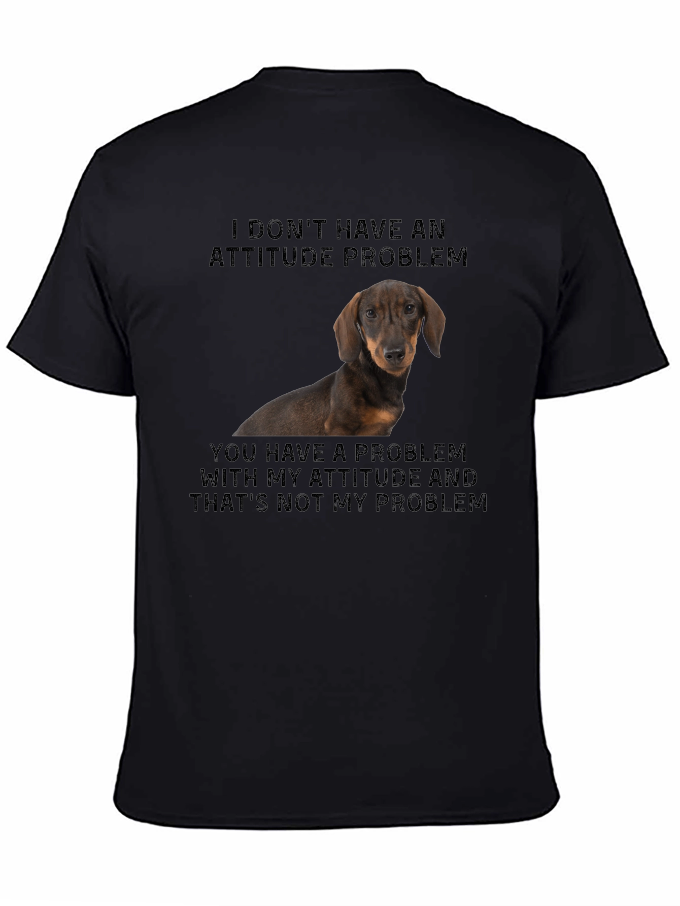 Funny Dachshund Attitude Problem T-Shirt