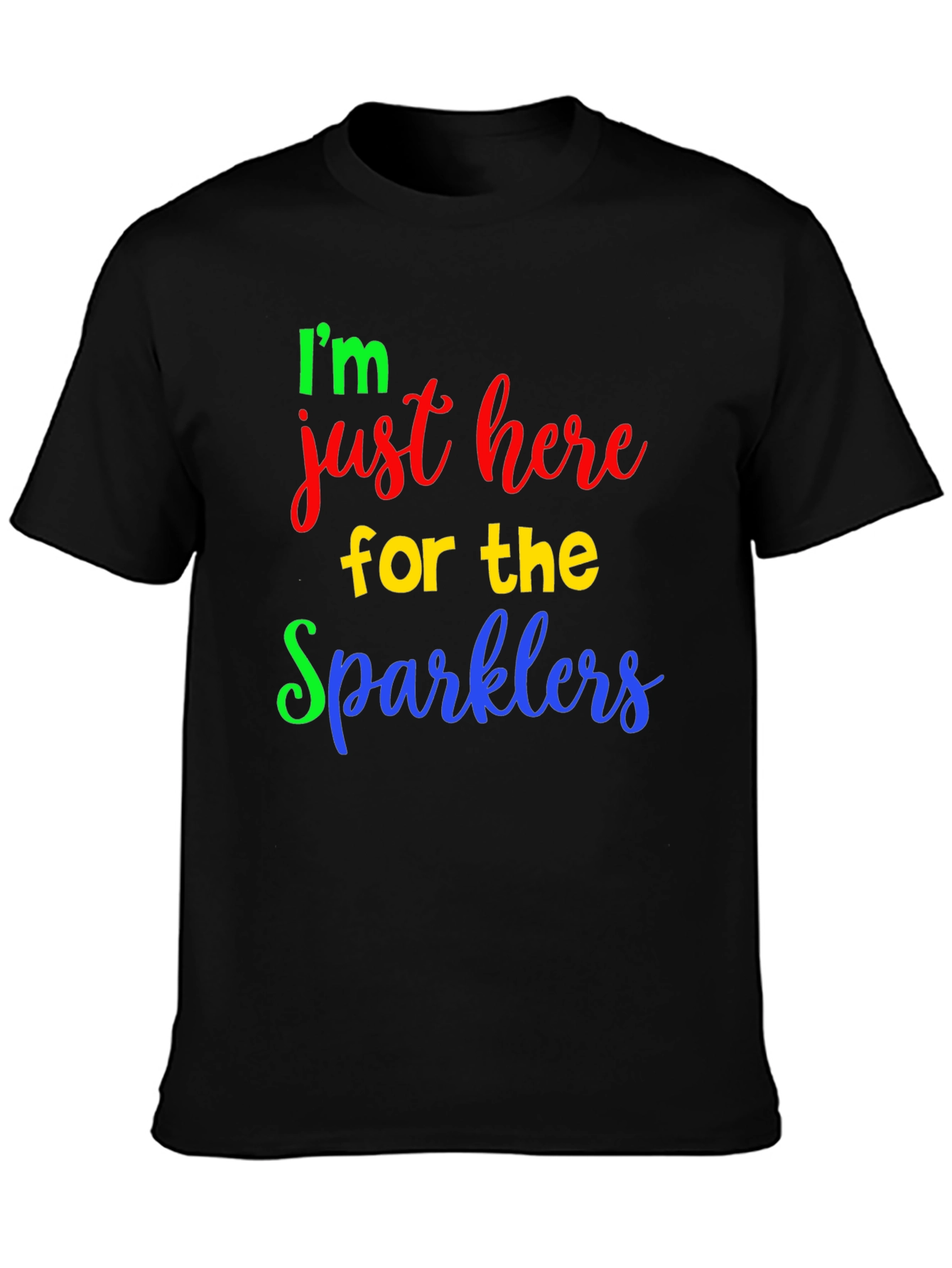 Im Just Here For The Sparklers T-Shirt