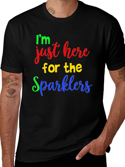 Im Just Here For The Sparklers T-Shirt