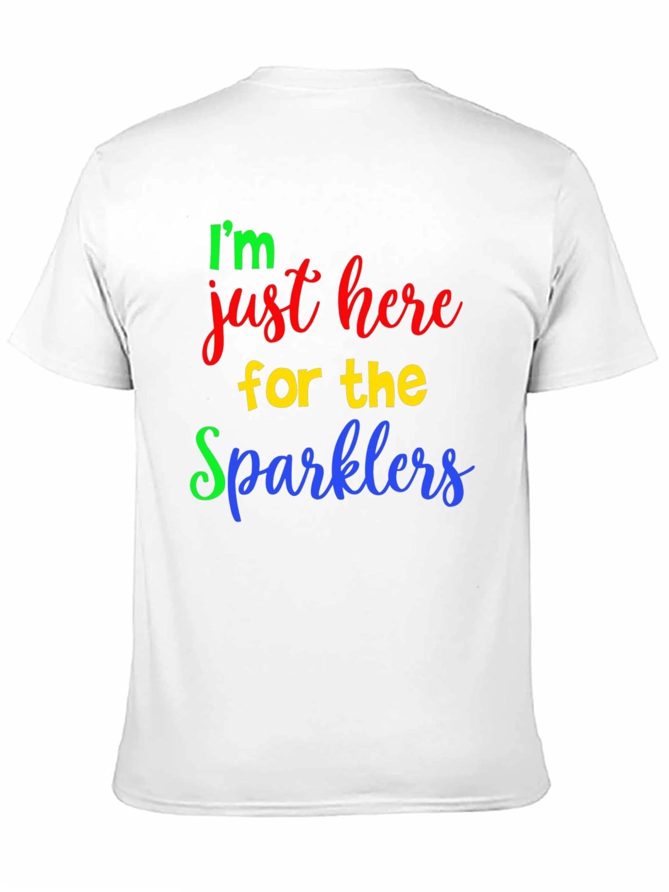 Im Just Here For The Sparklers T-Shirt