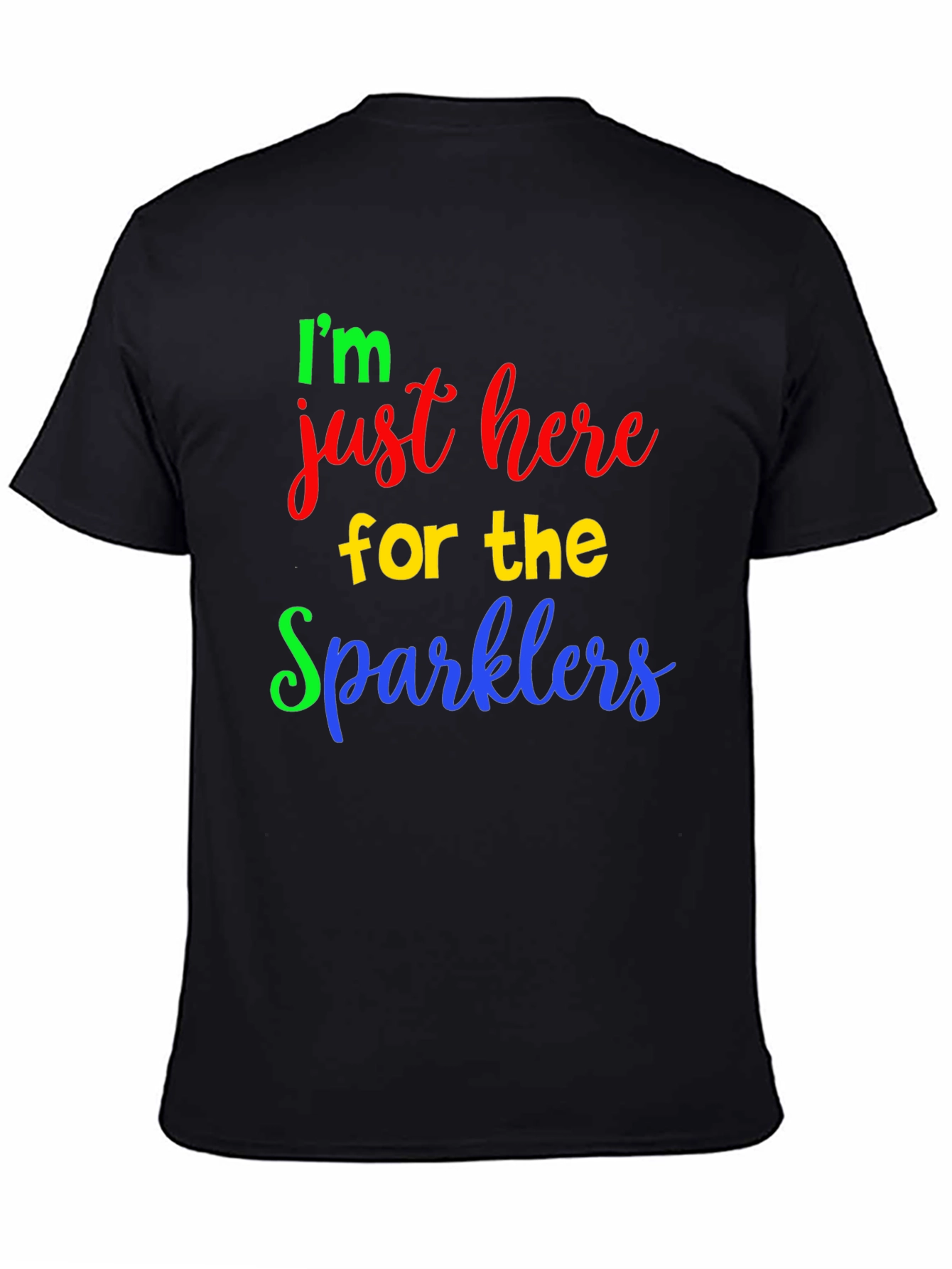 Im Just Here For The Sparklers T-Shirt