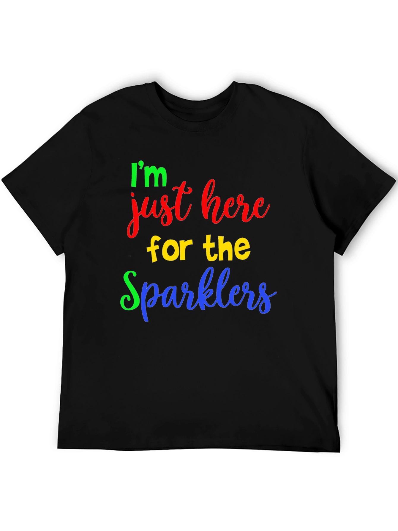 Im Just Here For The Sparklers T-Shirt