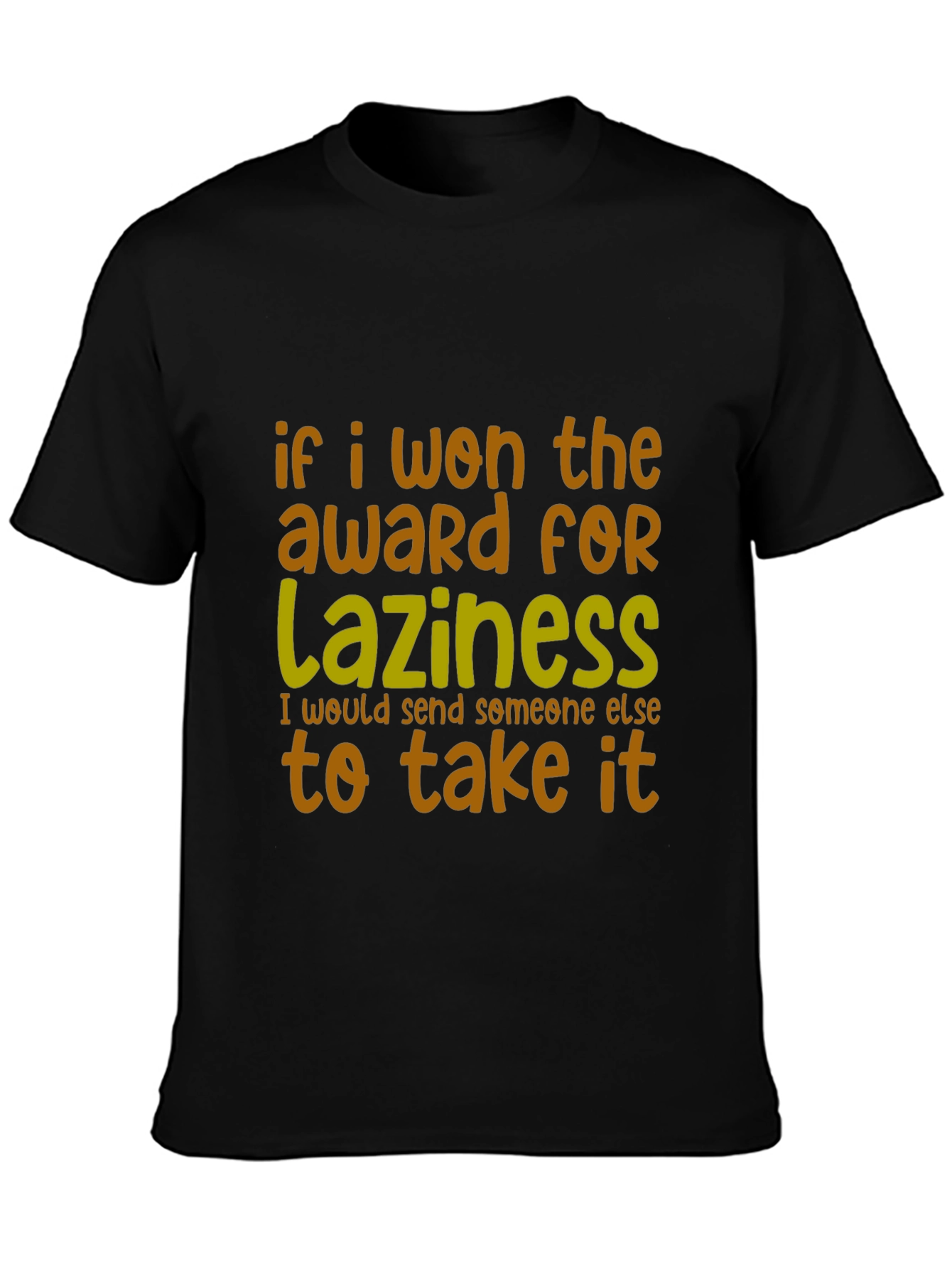 Funny Laziness Award T-Shirt