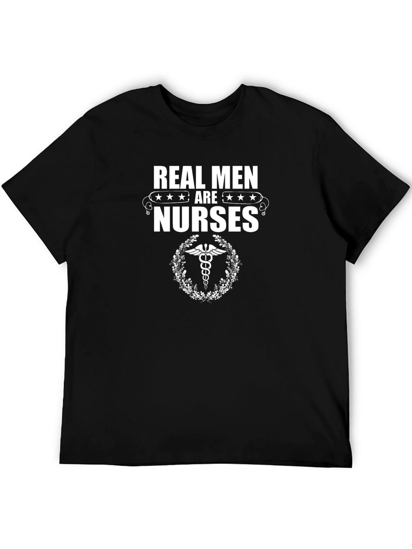 Real Men Are Nurses T-Shirt