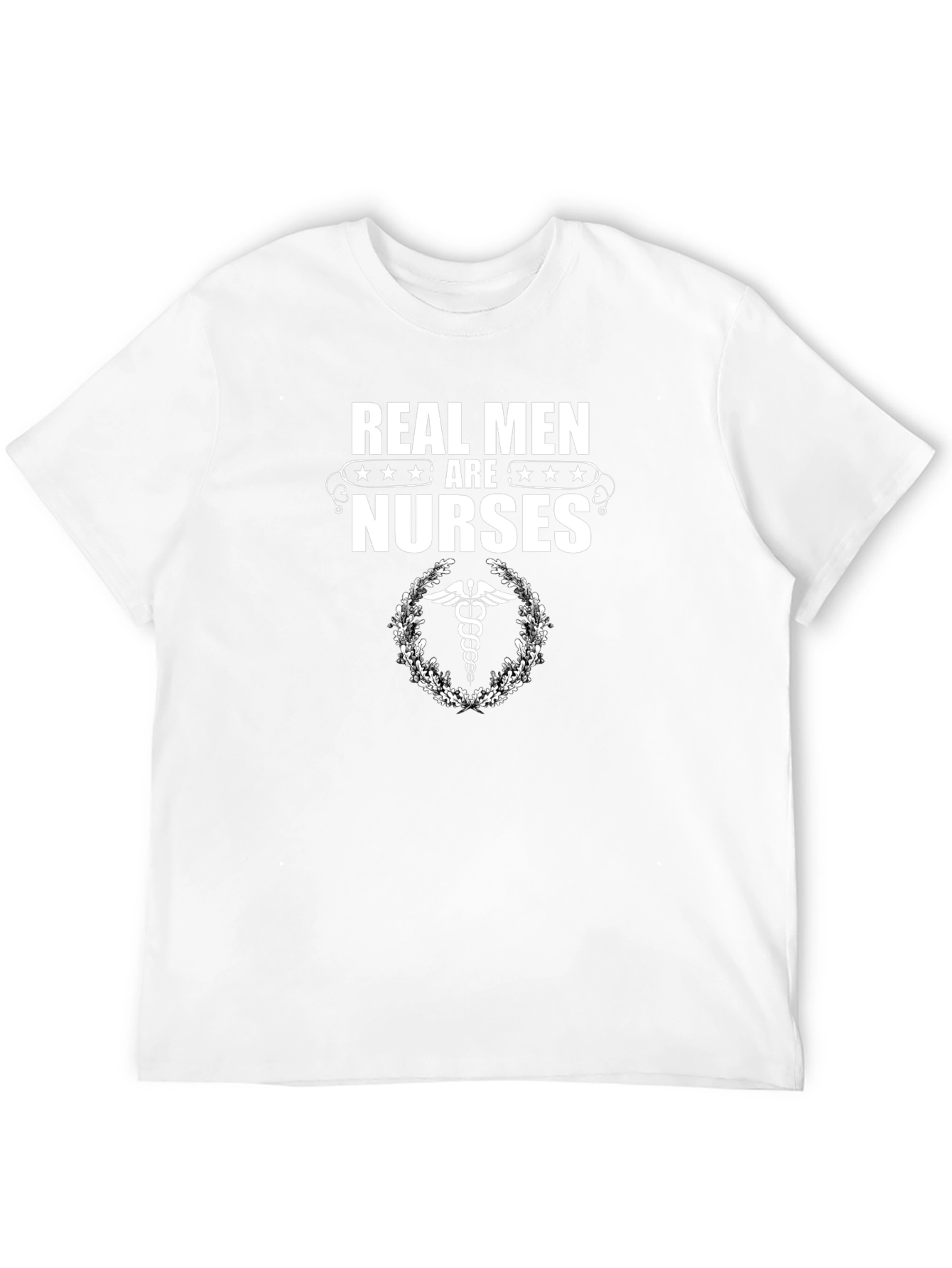 Real Men Are Nurses T-Shirt