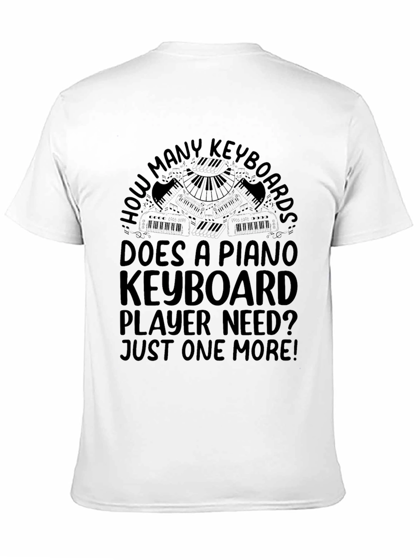 Piano Keyboard Player T-Shirt - Just One More