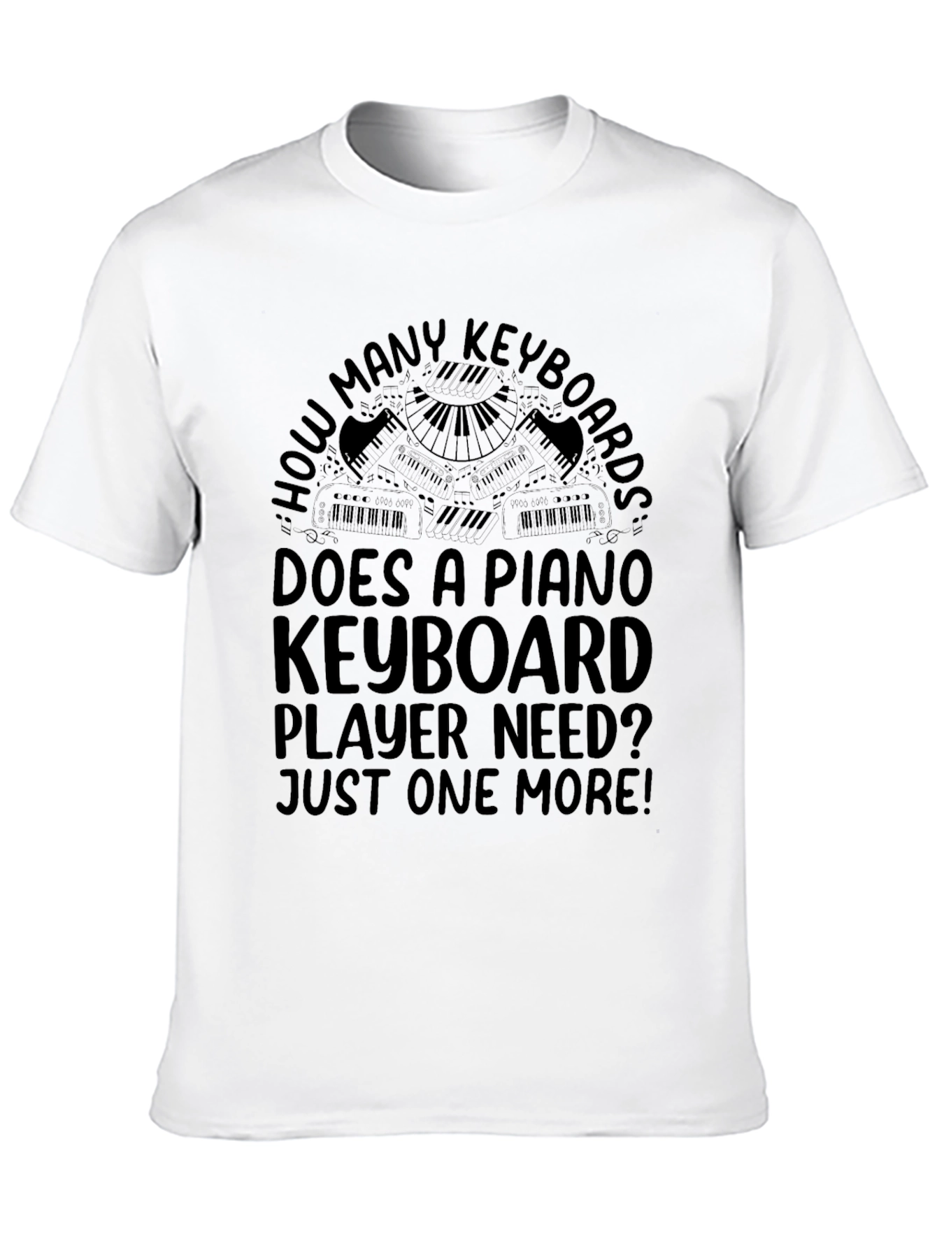Piano Keyboard Player T-Shirt - Just One More