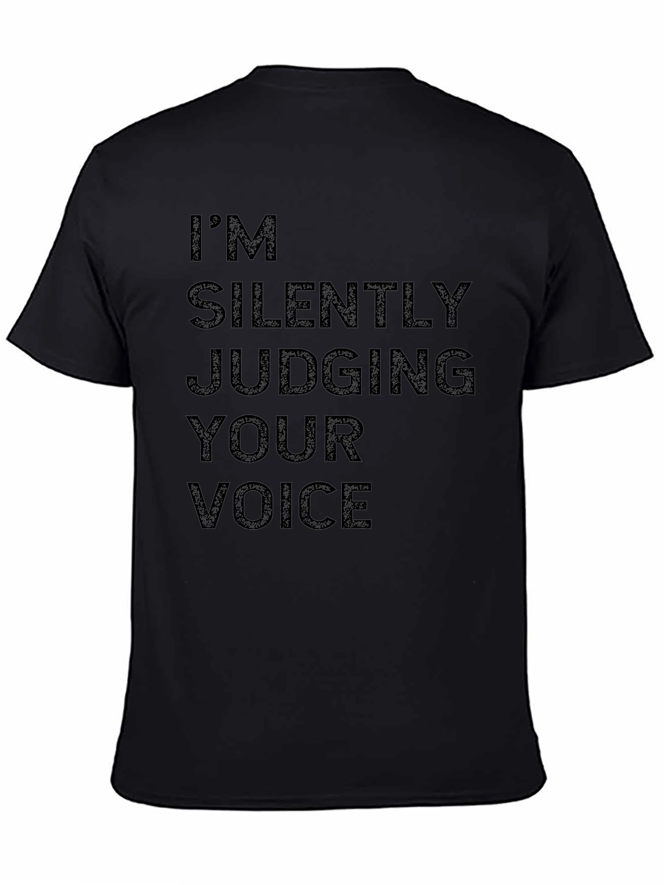 Im Silently Judging Your Voice Graphic Tee