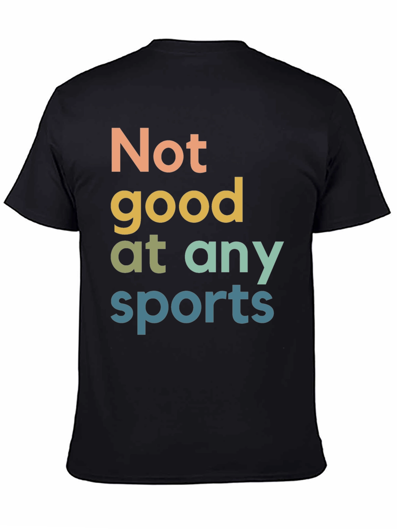 Not Good at Any Sports Graphic T-Shirt