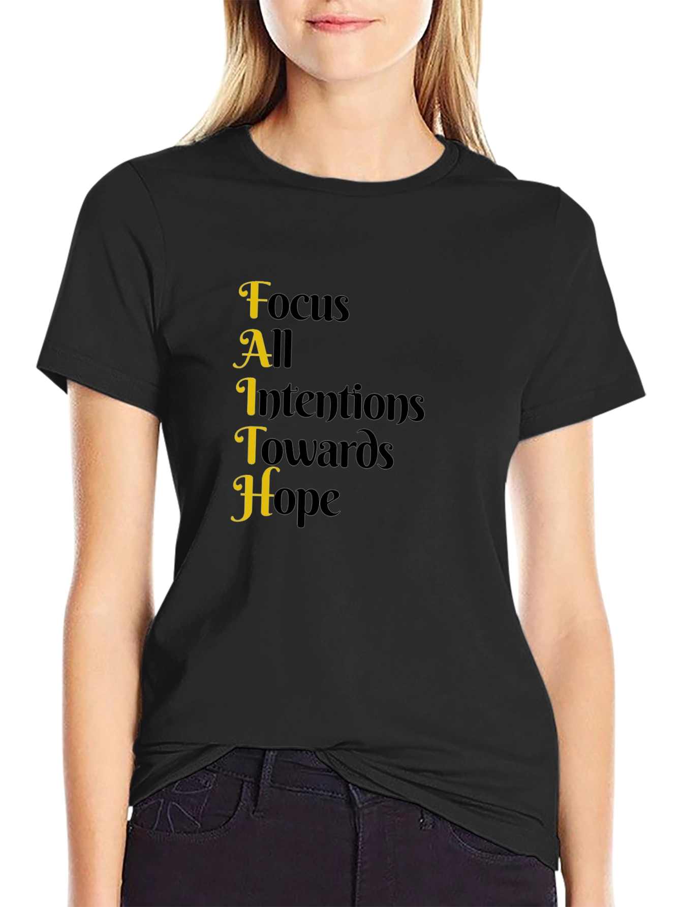 Faith Acronym T-Shirt - Focus All Intentions Towards Hope