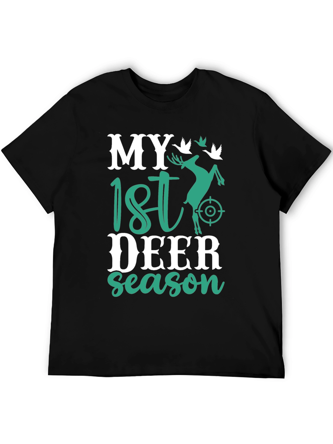 My 1st Deer Season Graphic T-Shirt Hunting Apparel