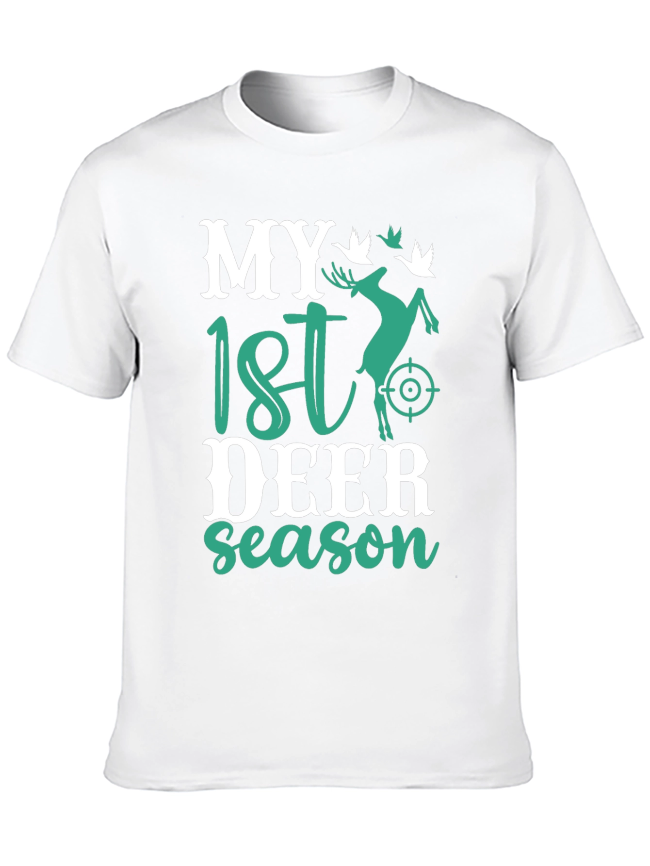 My 1st Deer Season Graphic T-Shirt Hunting Apparel