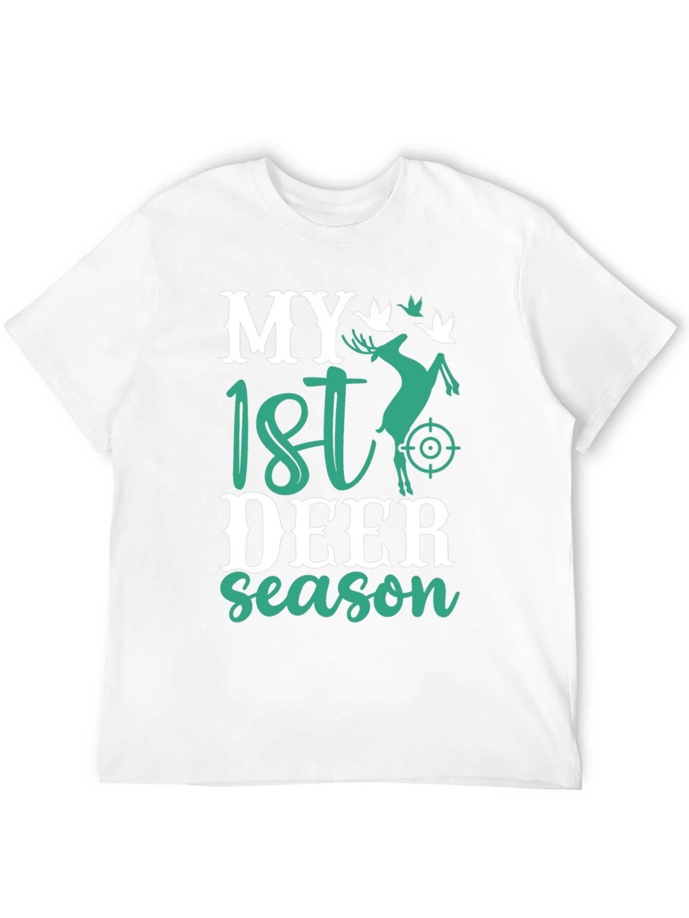My 1st Deer Season Graphic T-Shirt Hunting Apparel