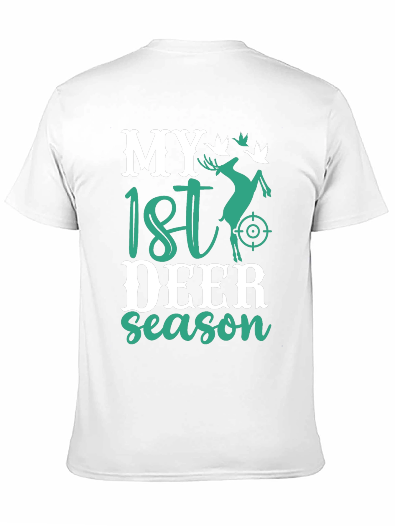 My 1st Deer Season Graphic T-Shirt Hunting Apparel