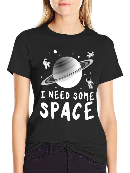 I Need Some Space T-Shirt - Saturn Astronaut Graphic Tee