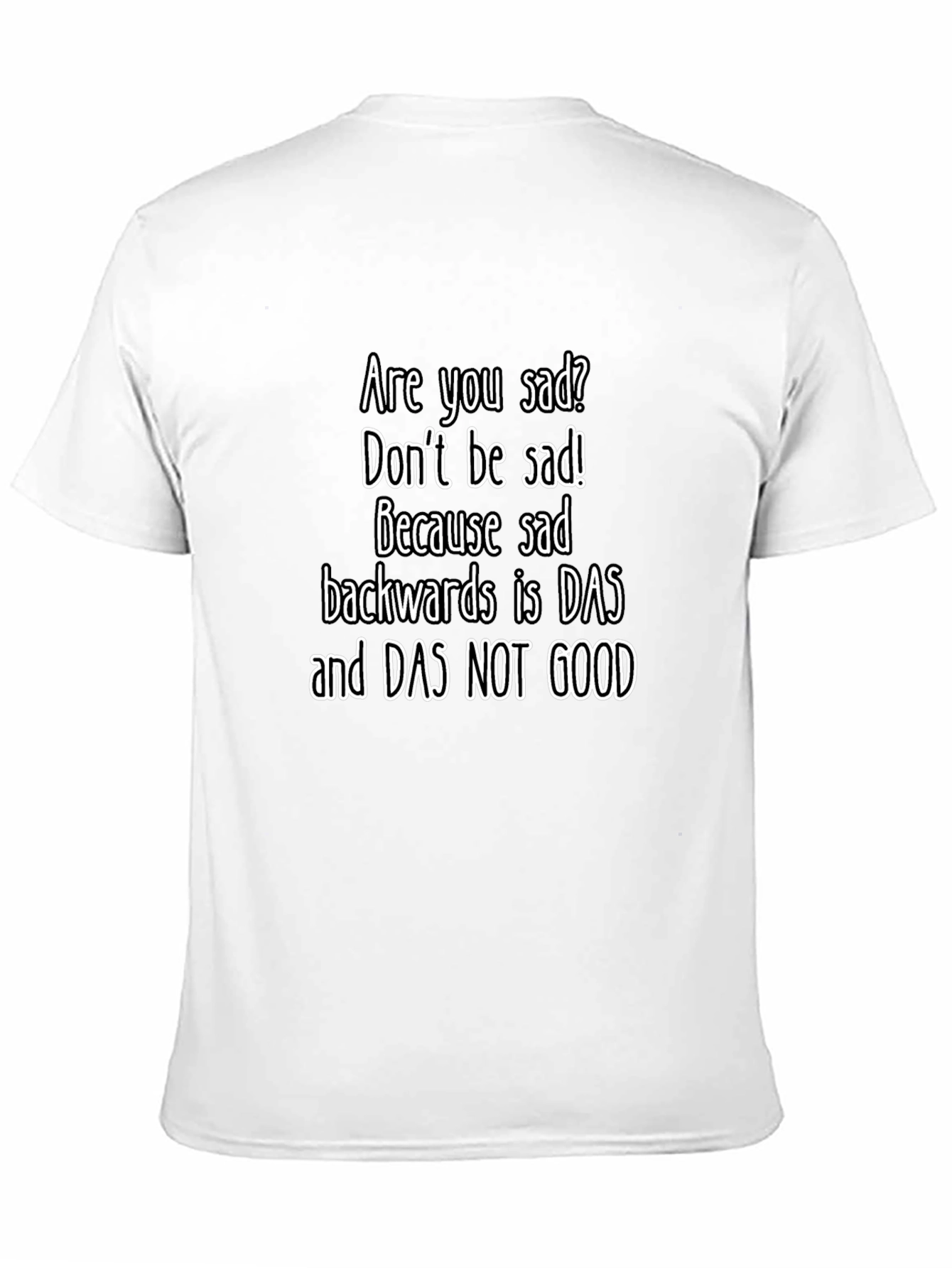 Funny Sad Backwards Graphic T-Shirt