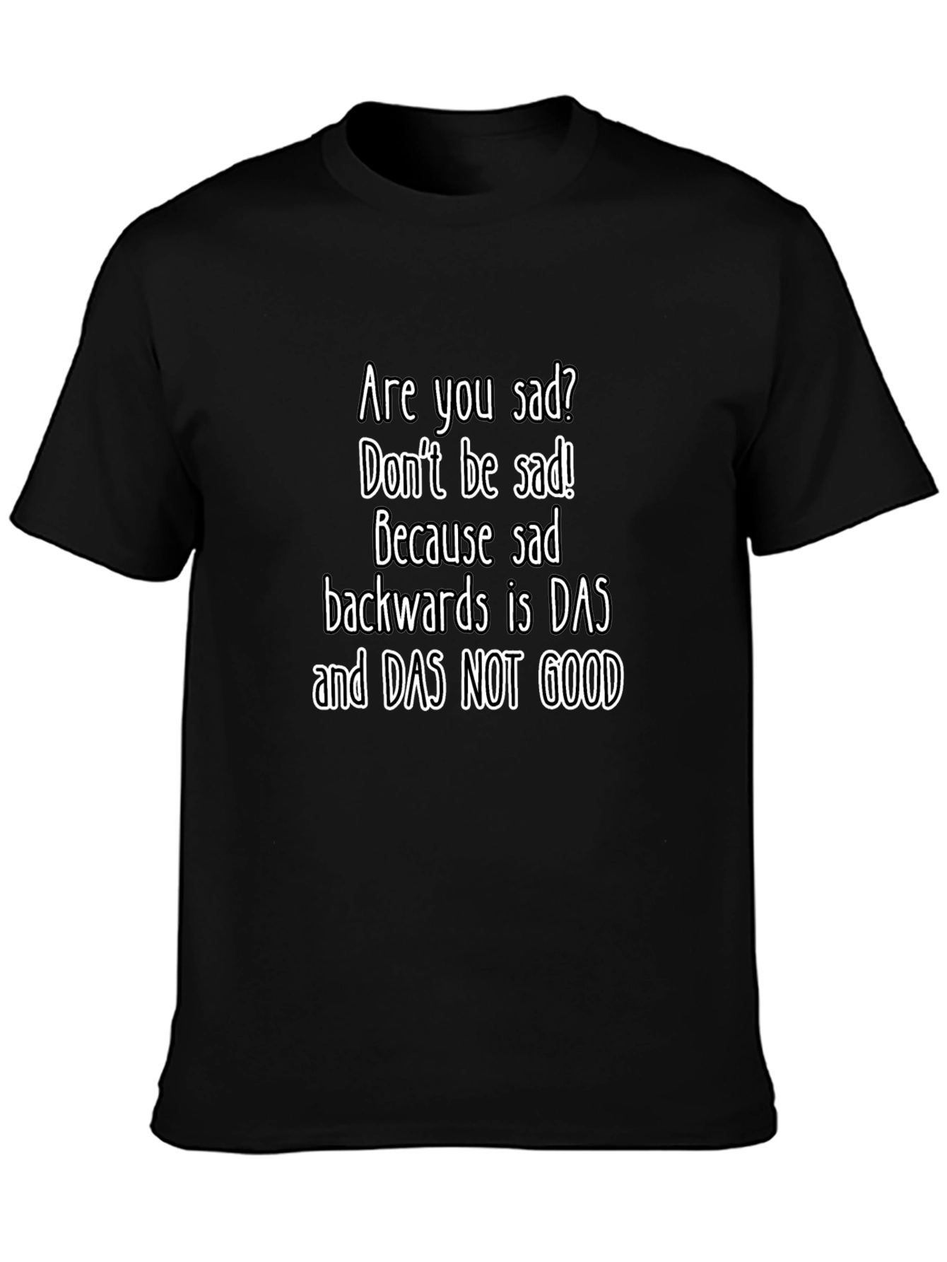 Funny Sad Backwards Graphic T-Shirt