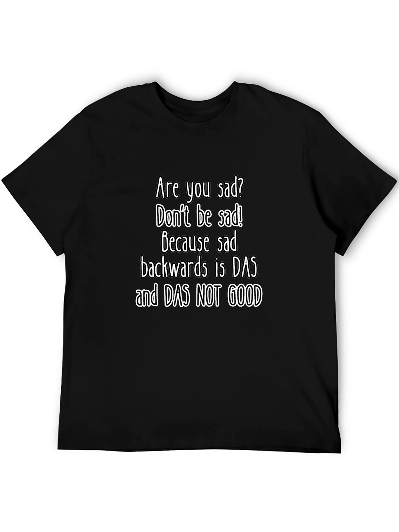 Funny Sad Backwards Graphic T-Shirt