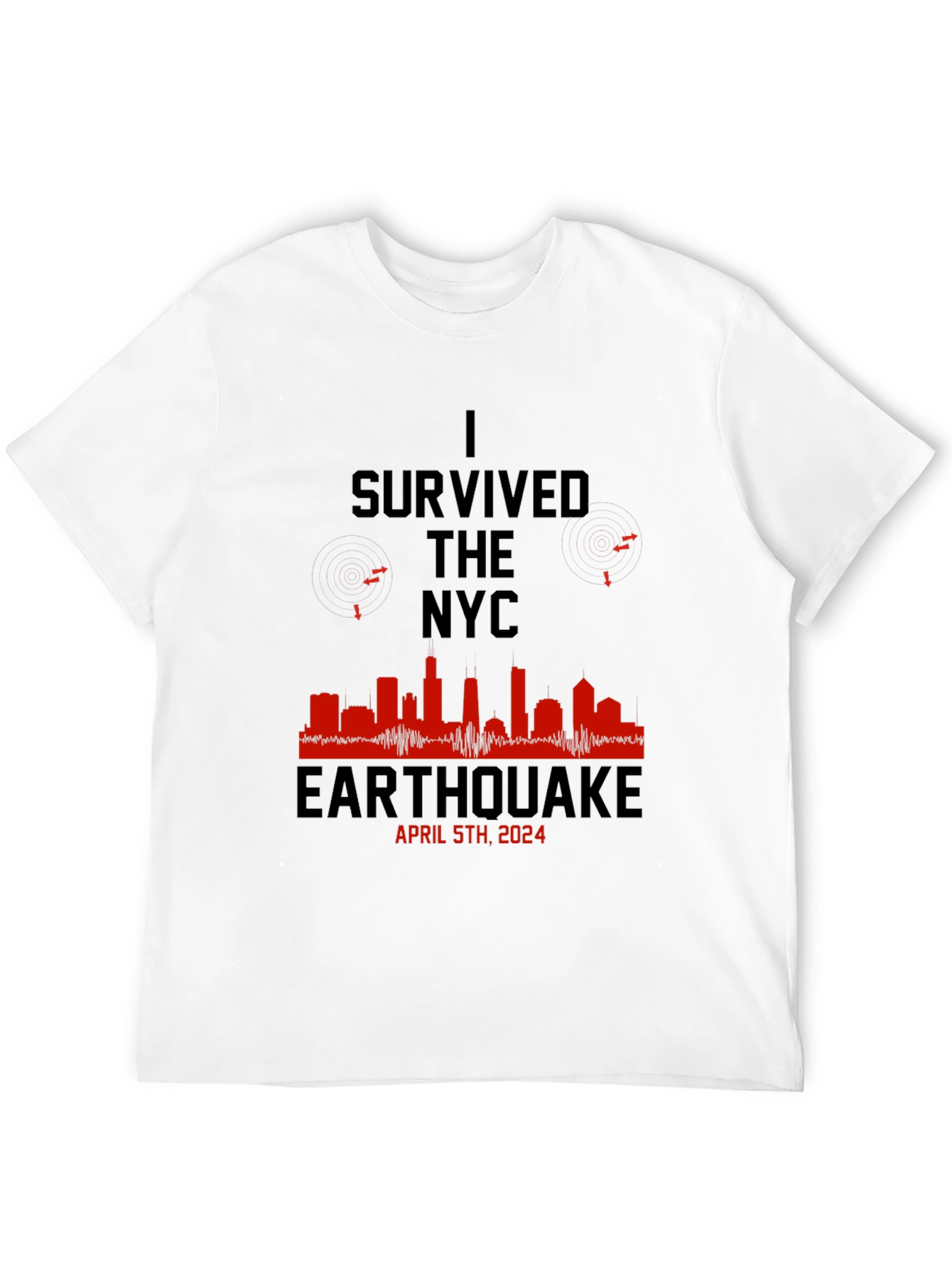 I Survived the NYC Earthquake April 5th 2024 T-Shirt