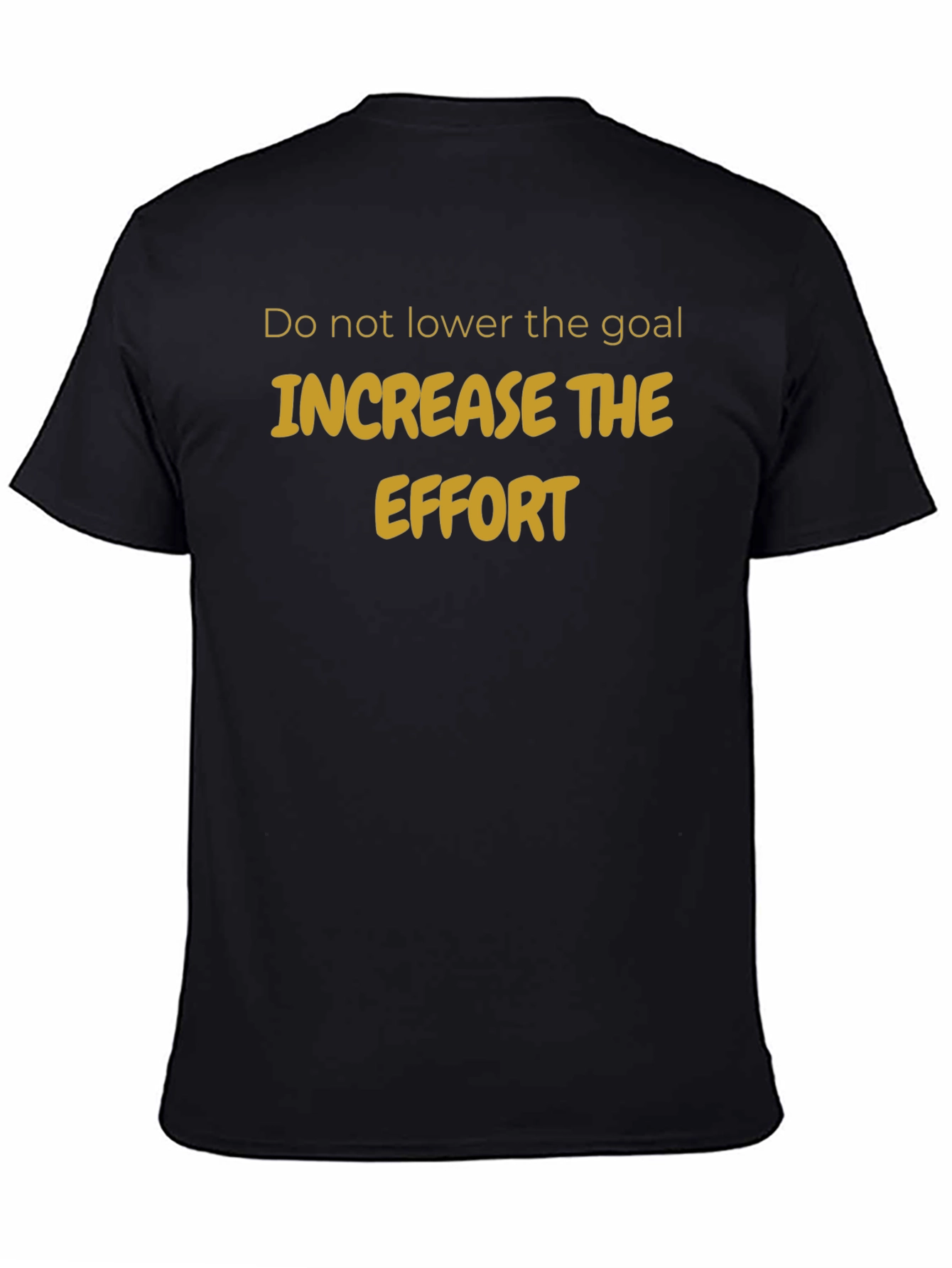 Increase the Effort T-Shirt