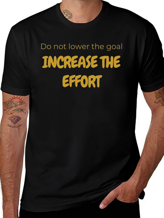 Increase the Effort T-Shirt