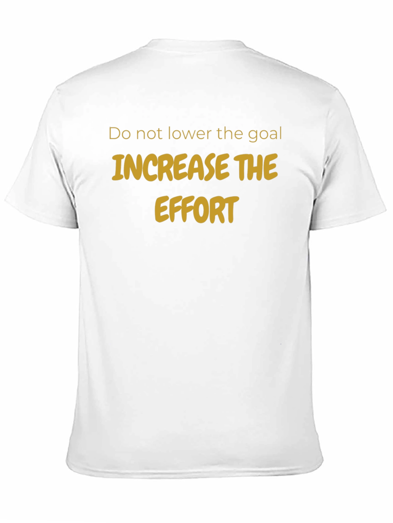 Increase the Effort T-Shirt