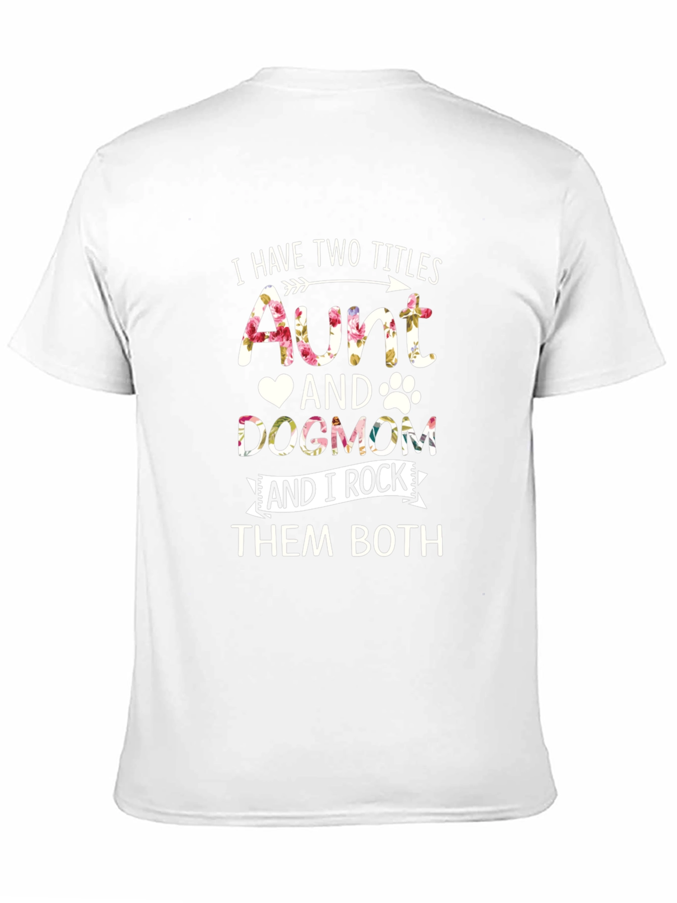 Aunt and Dogmom T-Shirt - Floral Design