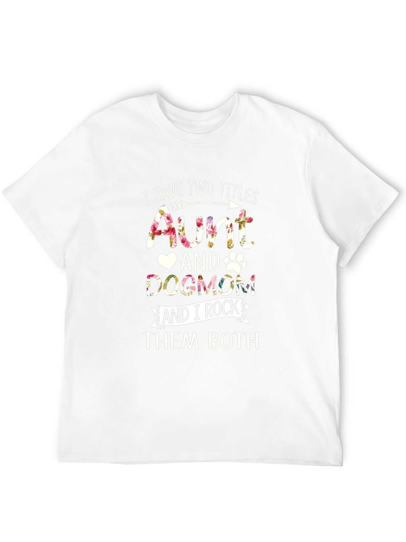 Aunt and Dogmom T-Shirt - Floral Design