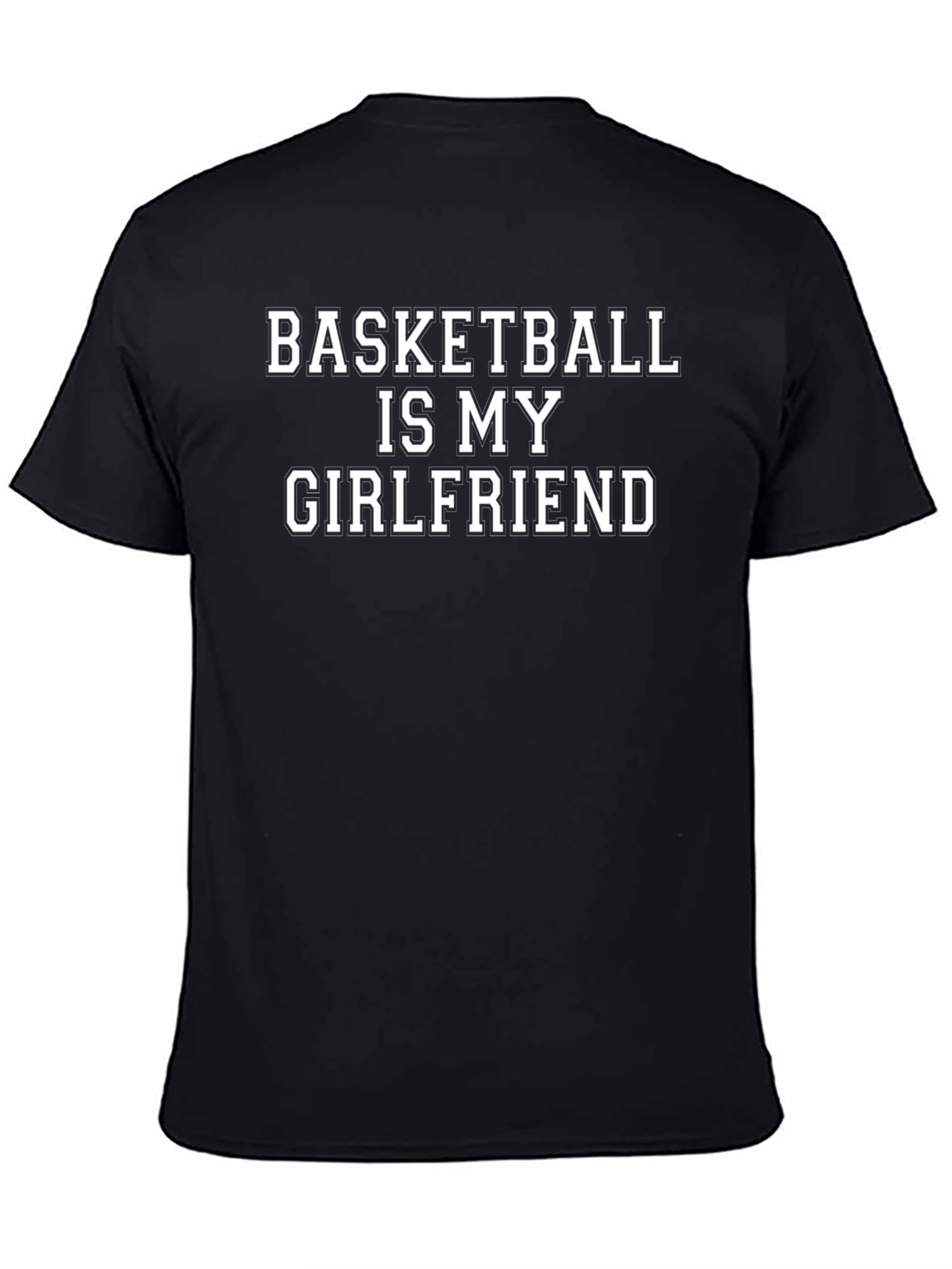 Basketball Is My Girlfriend T-Shirt
