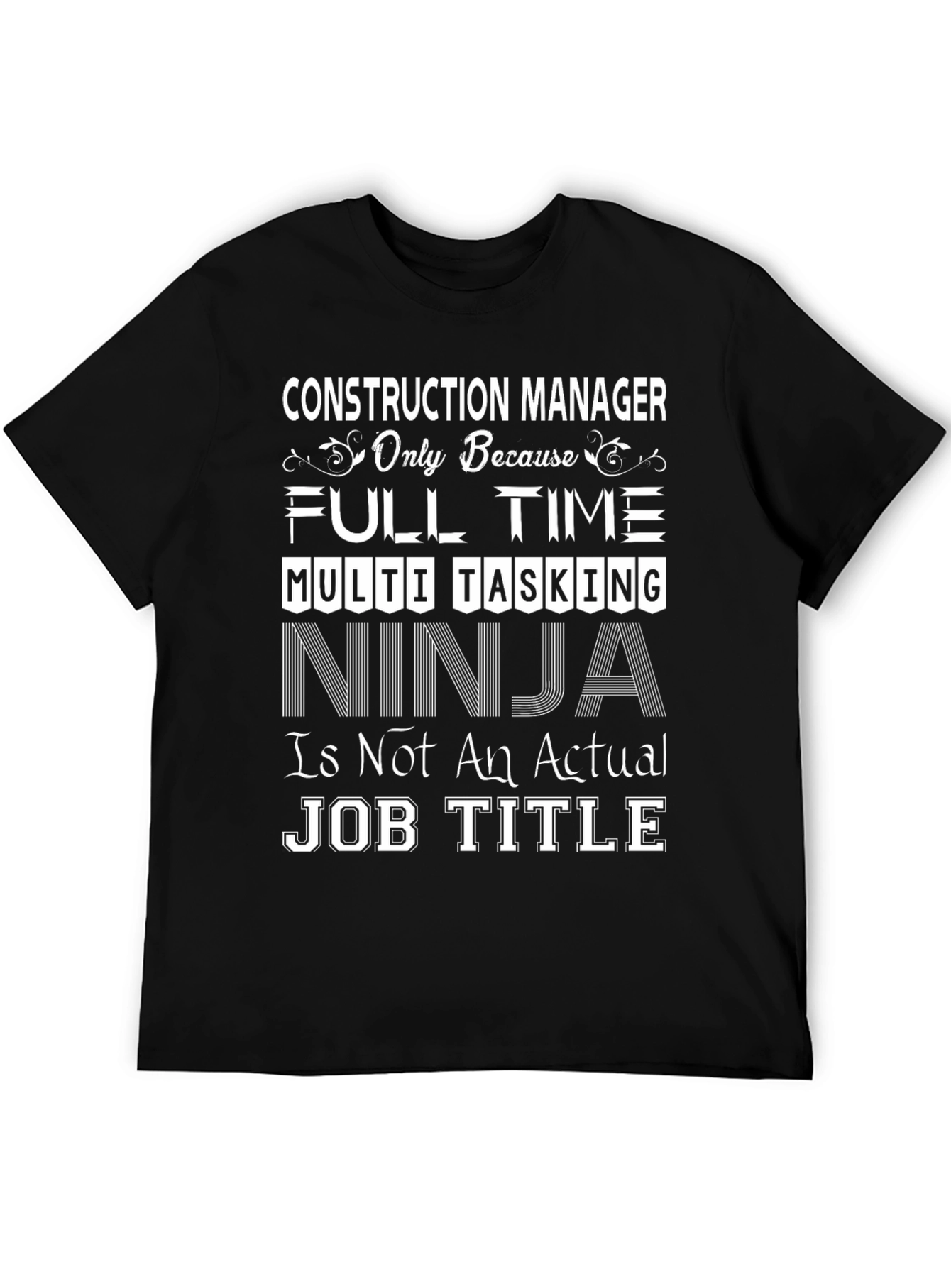 Construction Manager T-Shirt: Ninja Job Title