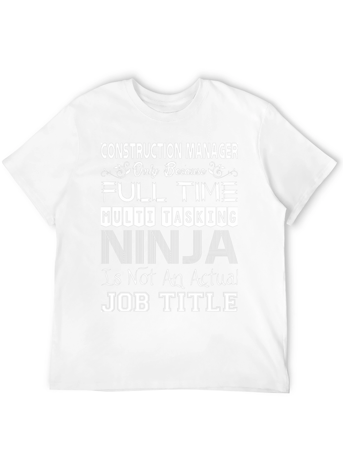 Construction Manager T-Shirt: Ninja Job Title