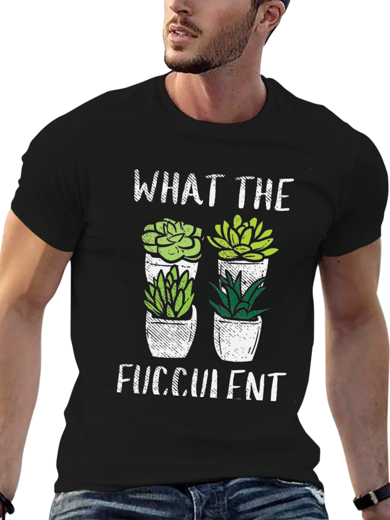 What the Fucculent T-Shirt