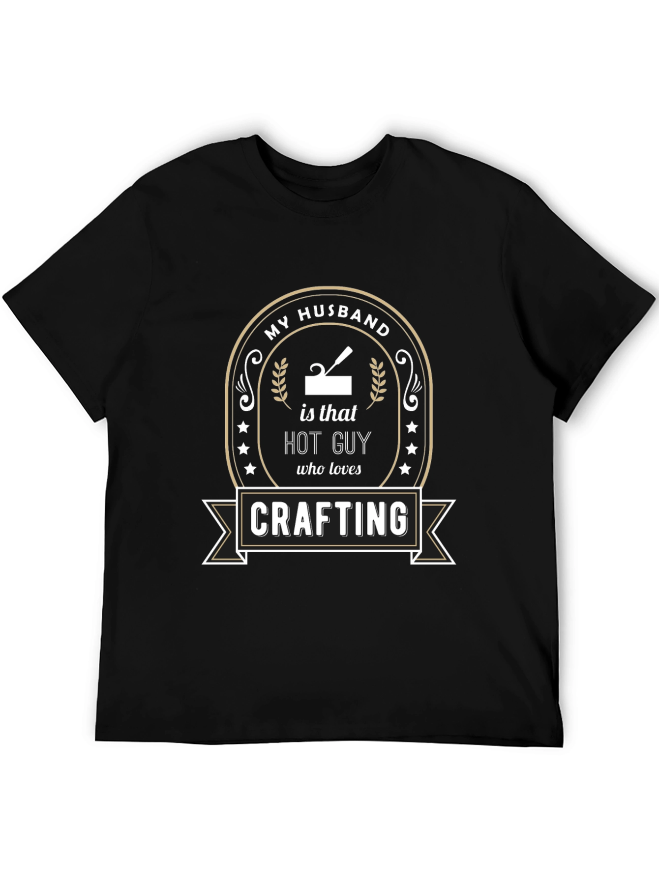 My Husband is a Hot Guy Crafting T-Shirt