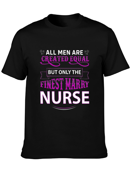 Finest Mary Nurse T-Shirt All Men Created Equal
