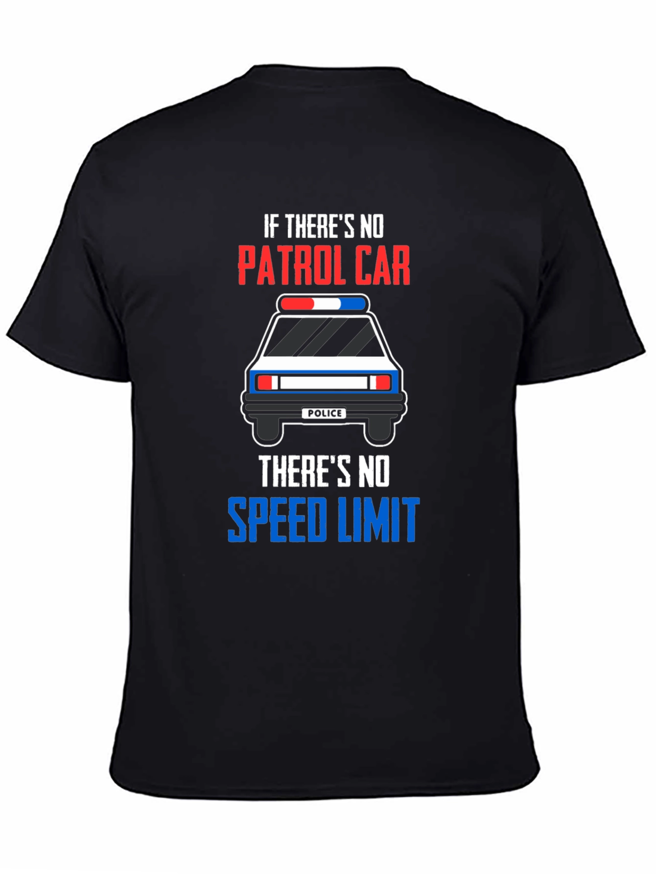 Funny Police Car T-Shirt: No Speed Limit