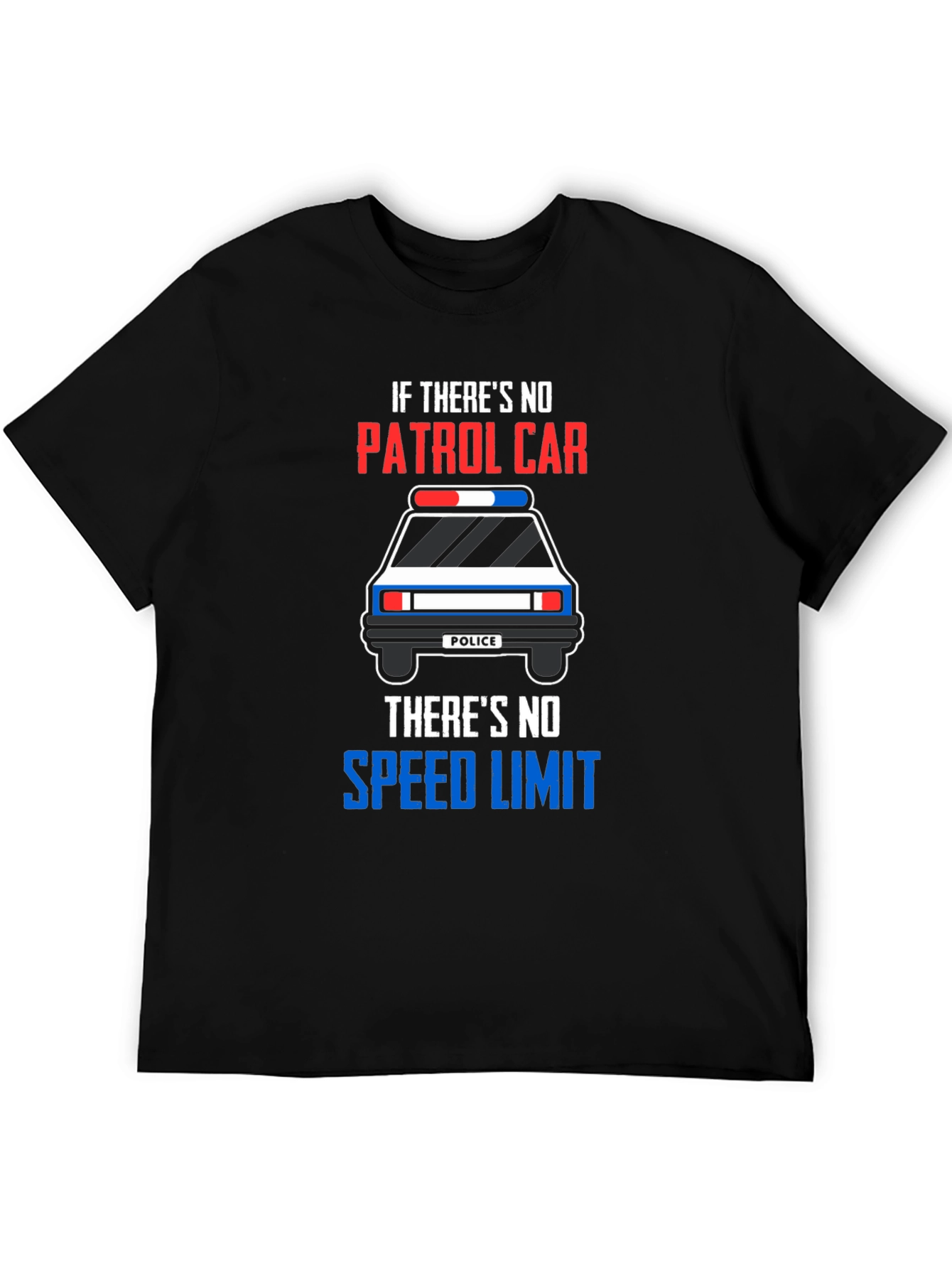 Funny Police Car T-Shirt: No Speed Limit
