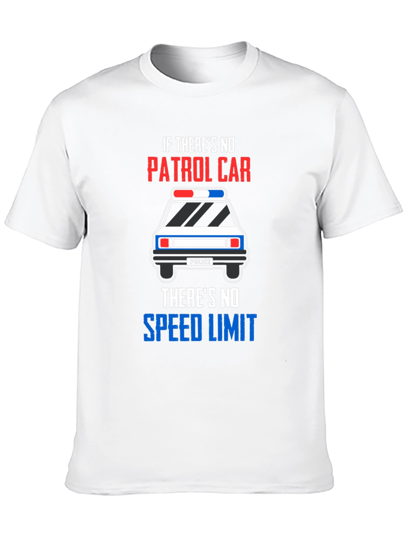 Funny Police Car T-Shirt: No Speed Limit